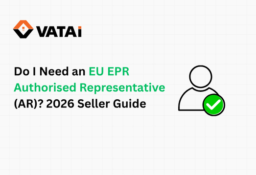Do I Need an EU EPR Authorised Representative? 2026 Seller Guide
